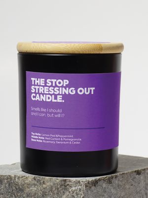 Stop Stressing Out Candle